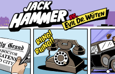 Jack Hammer VS Evil Dr Wuten